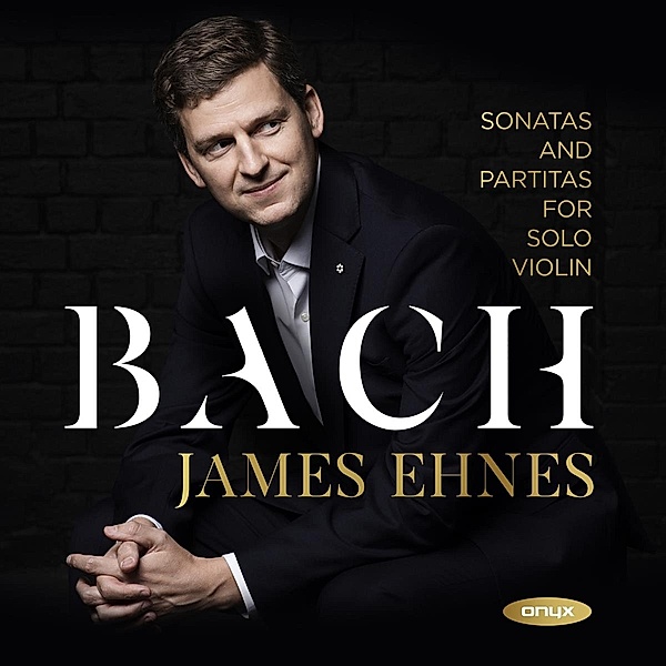 Sonaten Und Partiten Bwv 1001-1006, James Ehnes