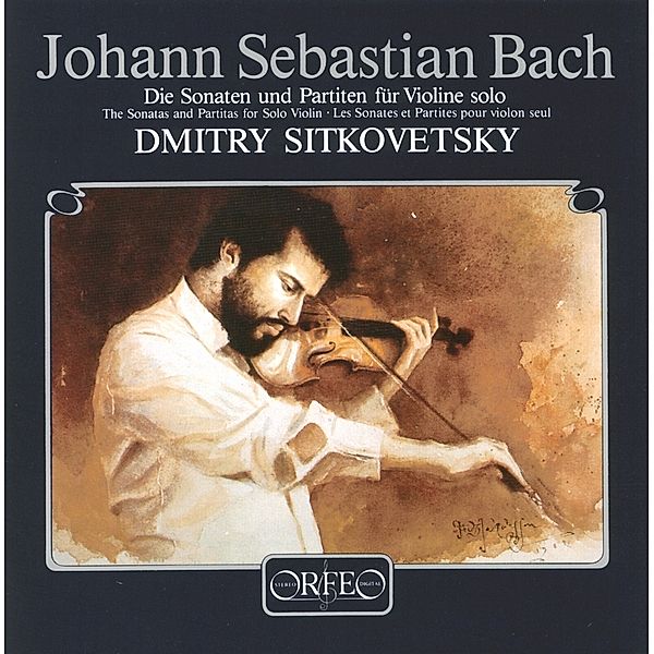 Sonaten Und Partiten F.Violine Solo Bwv 1001-1006, Dmitry Sitkovetsky