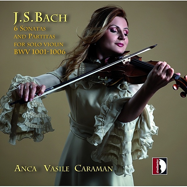 Sonaten Und Partiten Für Violine Solo, Anca Vasile Caraman