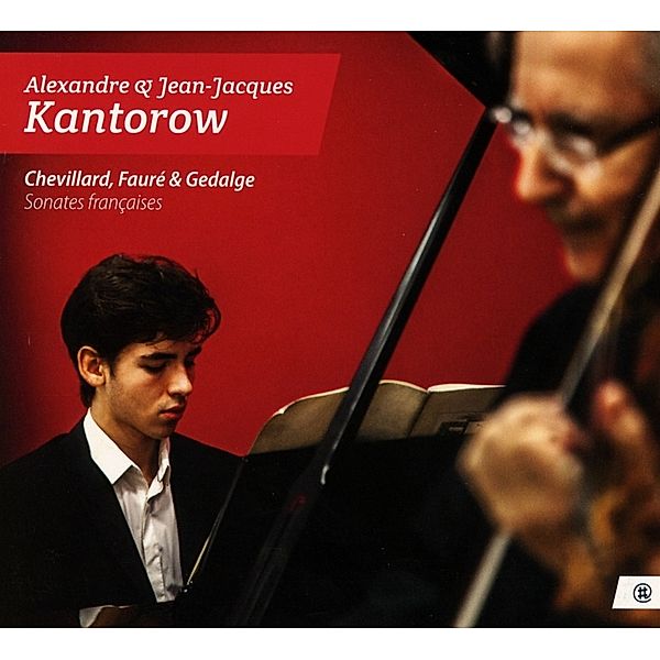 Sonates Francaises, Alexandre Kantorow, Jean-Jacques Kantorow