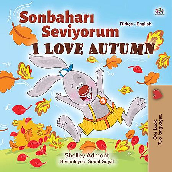 Sonbahari Seviyorum I Love Autumn (Turkish English Bilingual Collection) / Turkish English Bilingual Collection, Shelley Admont, Kidkiddos Books