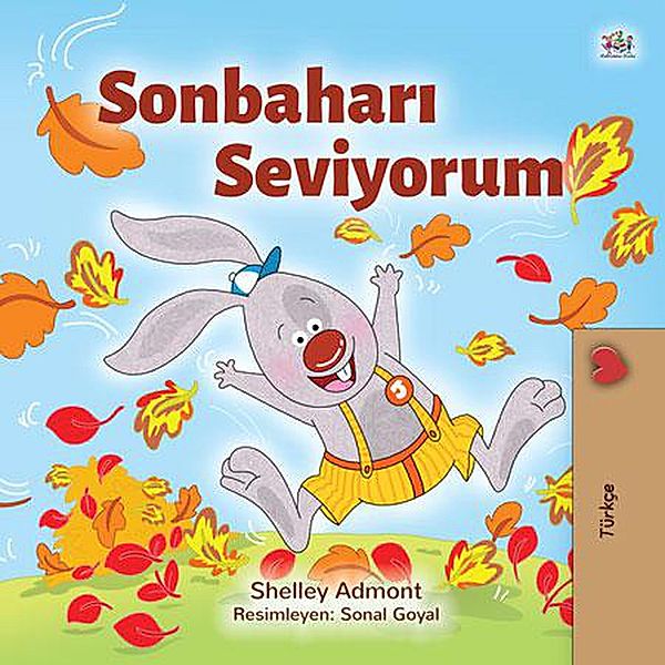 Sonbahari Seviyorum (Turkish Bedtime Collection) / Turkish Bedtime Collection, Shelley Admont, Kidkiddos Books