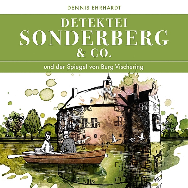Sonderberg & Co. Und der Spiegel von Burg Vischering, Dennis Ehrhardt