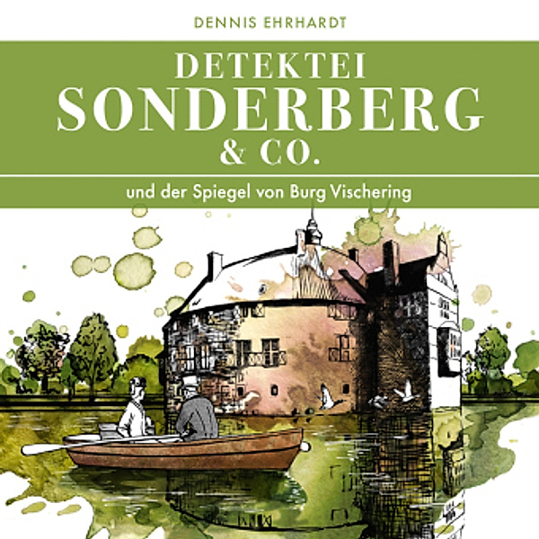 Sonderberg & Co. und der Spiegel von Burg Vischering, 2 Audio-CD, Dennis Ehrhardt