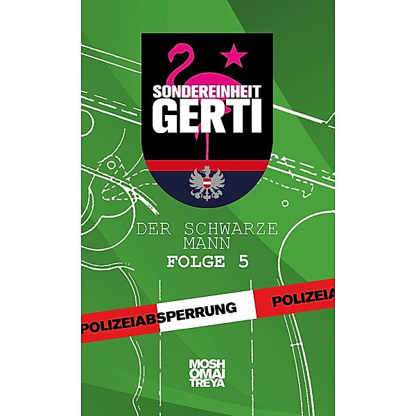 Sondereinheit Gerti / Sondereinheit Gerti Bd.5, Mosho Maitreya