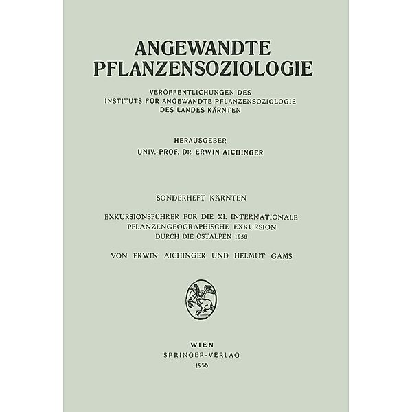 Sonderheft Kärnten / Angewandte Pflanzensoziologie, Erwin Aichinger, Helmut Gams