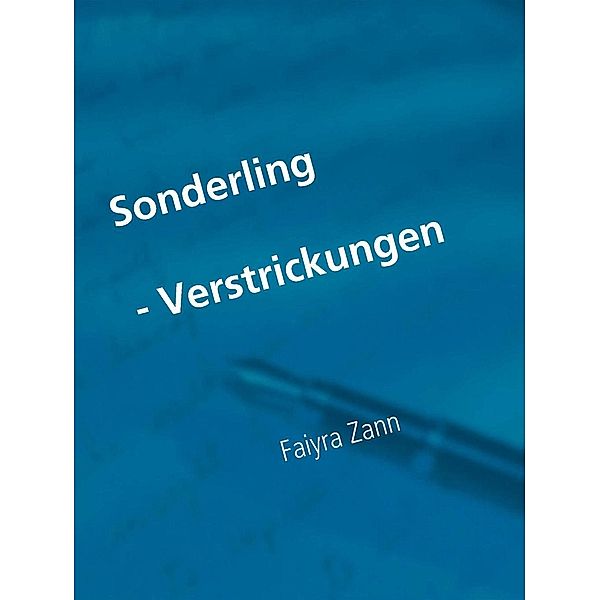 Sonderling - Verstrickungen -, Faiyra Zann