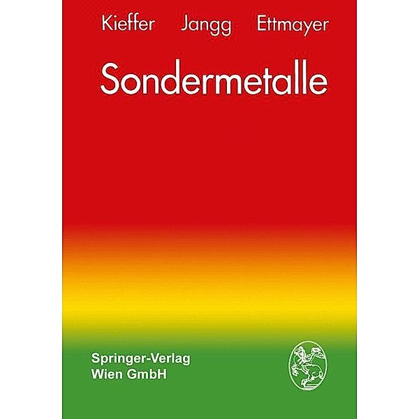 Sondermetalle, Richard Kieffer, Peter Ettmayer, Gerhard Jangg