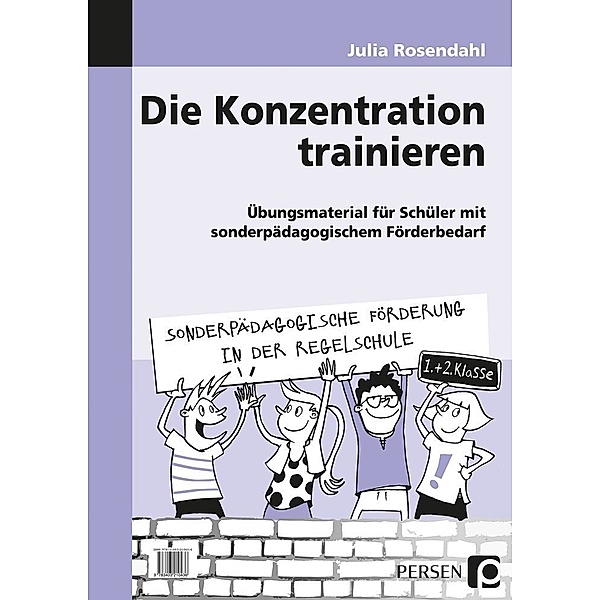 Sonderpädagogische Förderung in der Regelschule / Die Konzentration trainieren, Julia Rosendahl