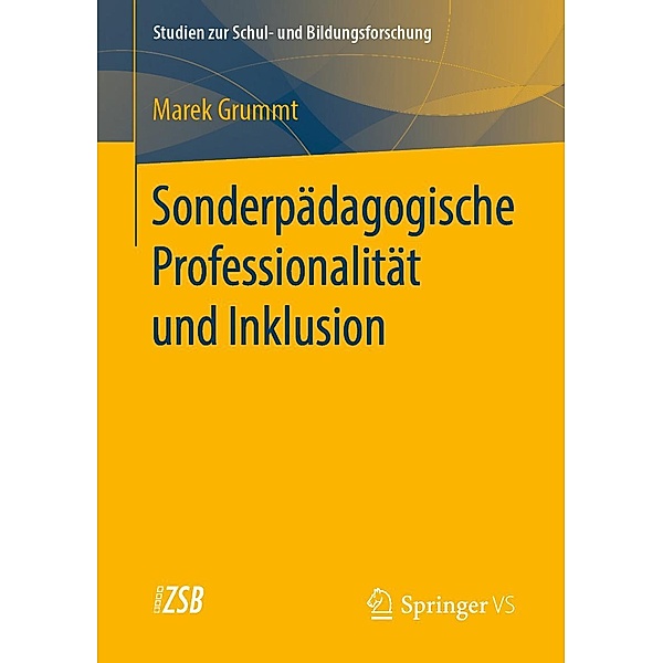 Sonderpädagogische Professionalität und Inklusion / Studien zur Schul- und Bildungsforschung Bd.78, Marek Grummt