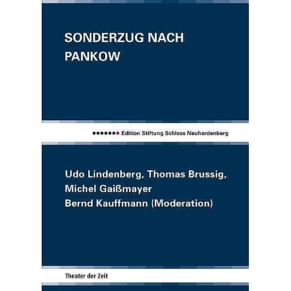 Sonderzug nach Pankow, Udo Lindenberg, Thomas Brussig, Michel Gaißmayer