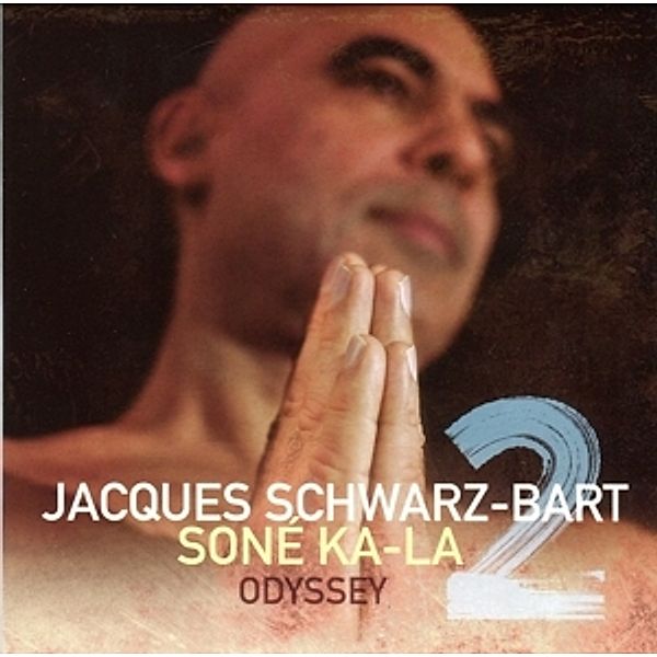 Sone Ka-La 2,Odyssey, Jacques Schwarz-Bart