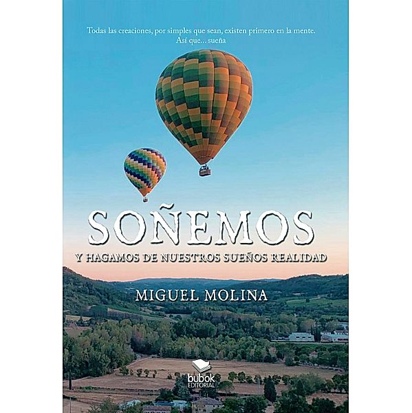 Soñemos y hagamos de nuestros sueños realidad, Miguel Molina