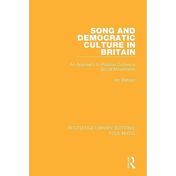 Song and Democratic Culture in Britain, Ian Watson