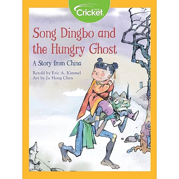 Song Dingbo and the Hungry Ghost: A Story from China, Eric A. Kimmel