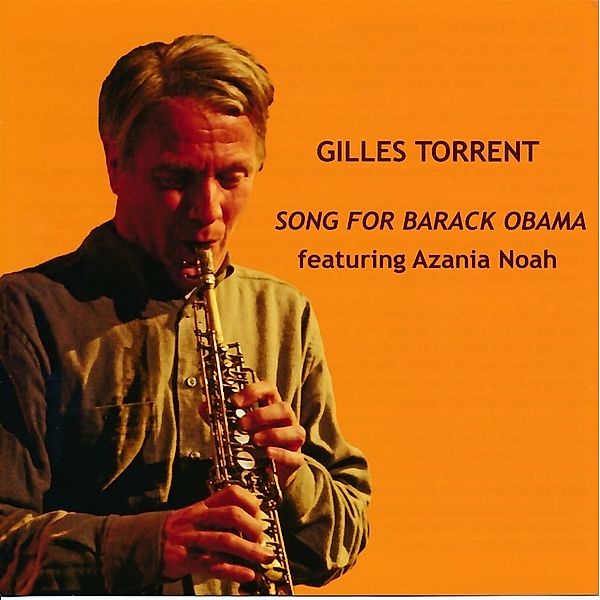 Song For Barack Obama, Gilles Torrent