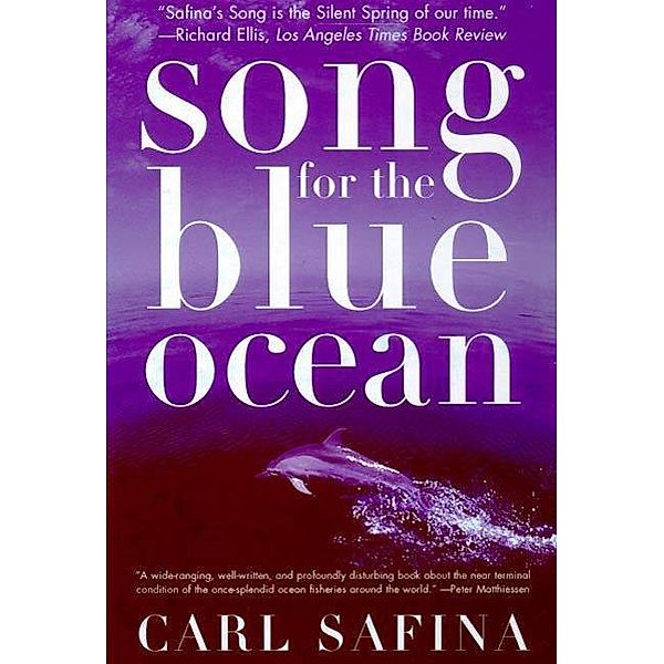 Song for the Blue Ocean, Carl Safina