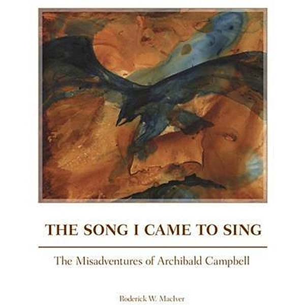 Song I Came to Sing, Roderick W. MacIver