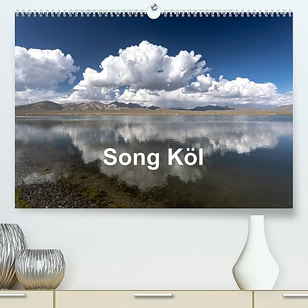 Song Köl (Premium, hochwertiger DIN A2 Wandkalender 2023, Kunstdruck in Hochglanz), N N