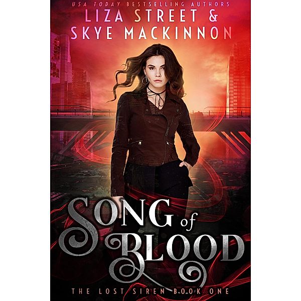 Song of Blood (The Lost Siren, #1) / The Lost Siren, Skye Mackinnon, Liza Street