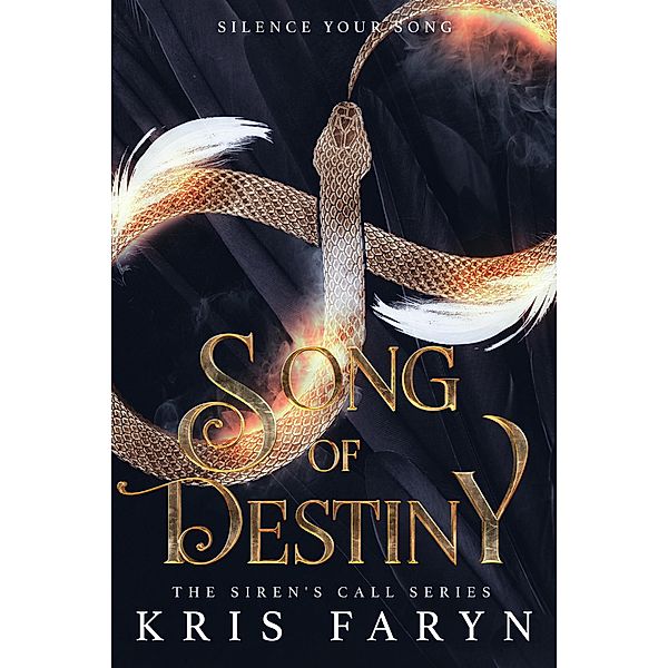 Song of Destiny (The Siren's Call Series, #1) / The Siren's Call Series, Kris Faryn