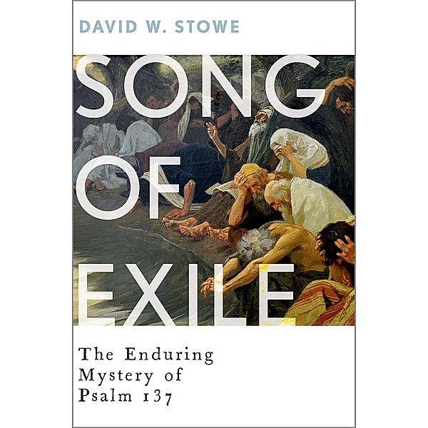 Song of Exile, David W. Stowe