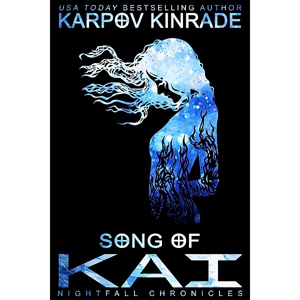Song of Kai (The Nightfall Chronicles, #3) / The Nightfall Chronicles, Karpov Kinrade