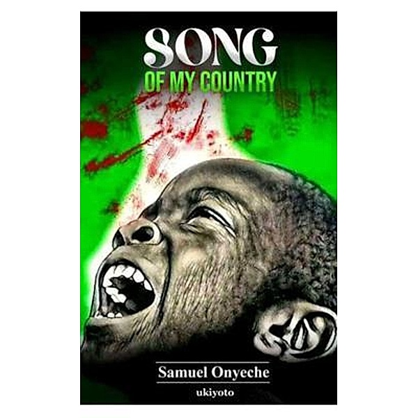 Song of my Country, Samuel Onyeche