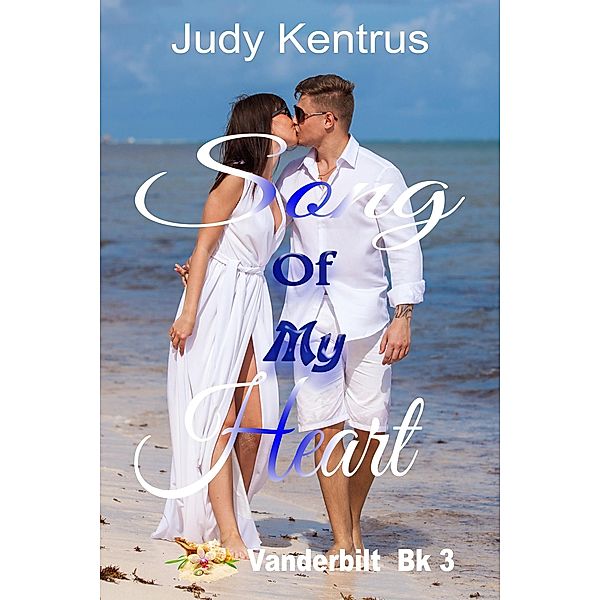 Song of my Heart (Vanderbilt) / Vanderbilt, Judy Kentrus