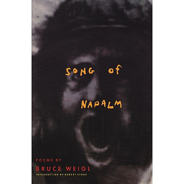 Song of Napalm, Bruce Weigl