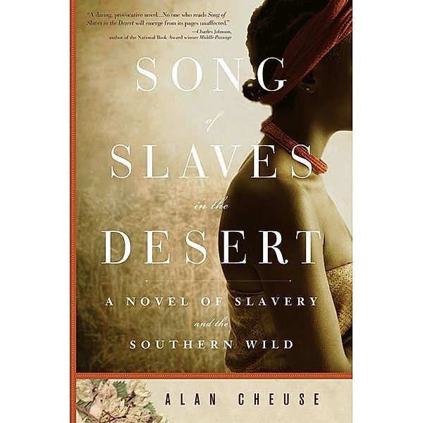 Song of Slaves in the Desert, Alan Cheuse
