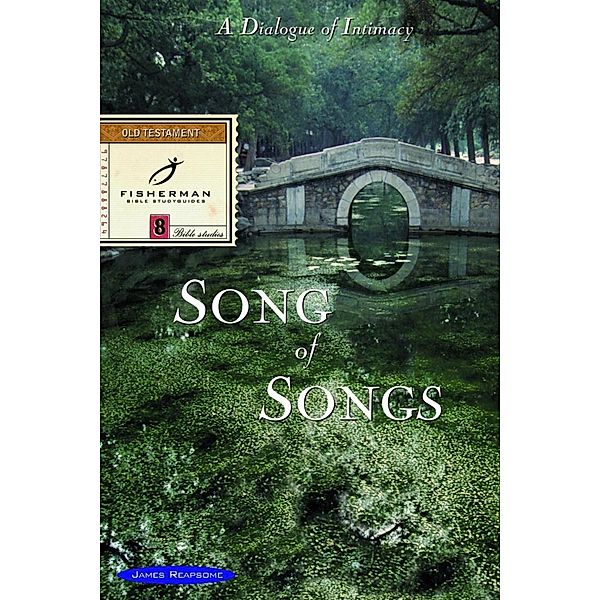 Song of Songs / Fisherman Bible Studyguide Series, James Reapsome