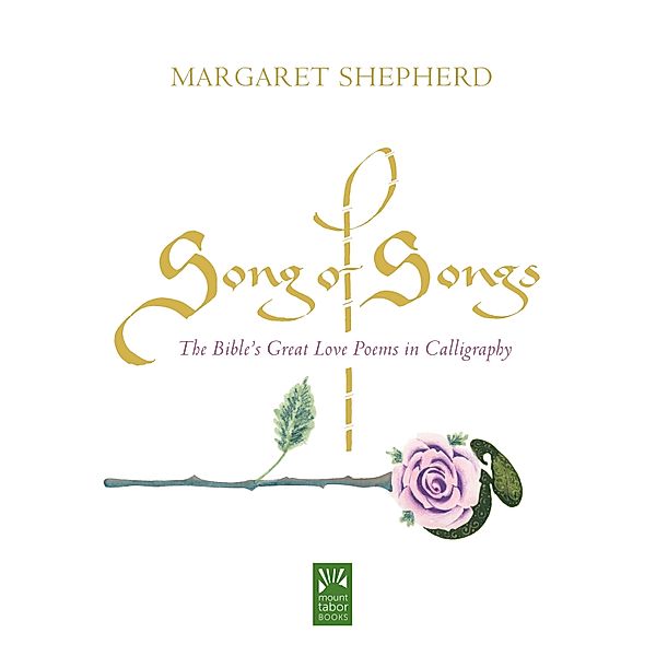 Song of Songs / Mount Tabor Books, Margaret Shepherd