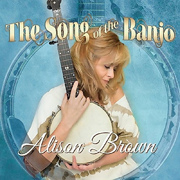 Song Of The Banjo, Alison Brown