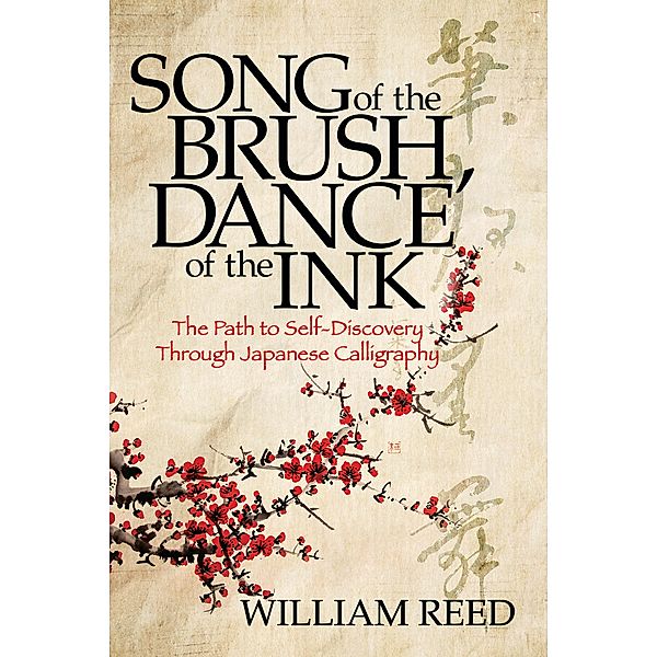 Song of the Brush, Dance of the Ink, William Reed