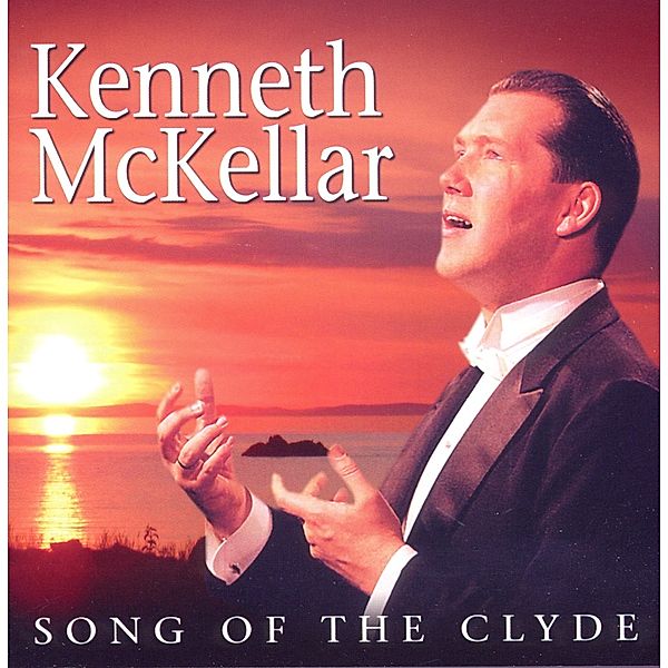 Song Of The Clyde, Kenneth Mckellar