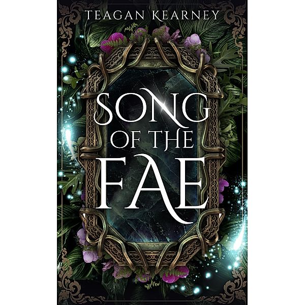 Song of the Fae, Teagan Kearney