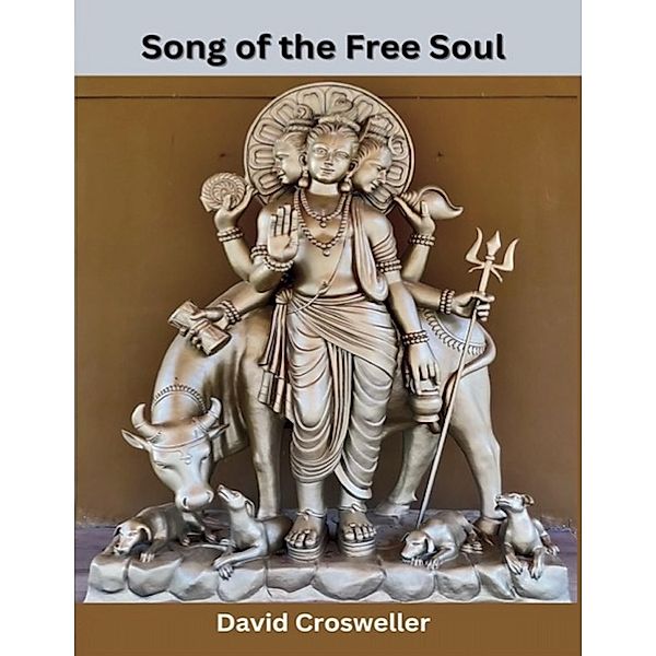 Song of the Free Soul, David Crosweller