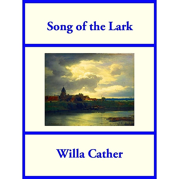 Song of the Lark, Willa Cather