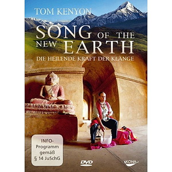 Song of the New Earth - Die heilende Kraft der Klänge, Tom Kenyon