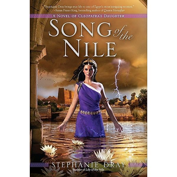 Song of the Nile / Cleopatra's Daughter Trilogy Bd.2, Stephanie Dray