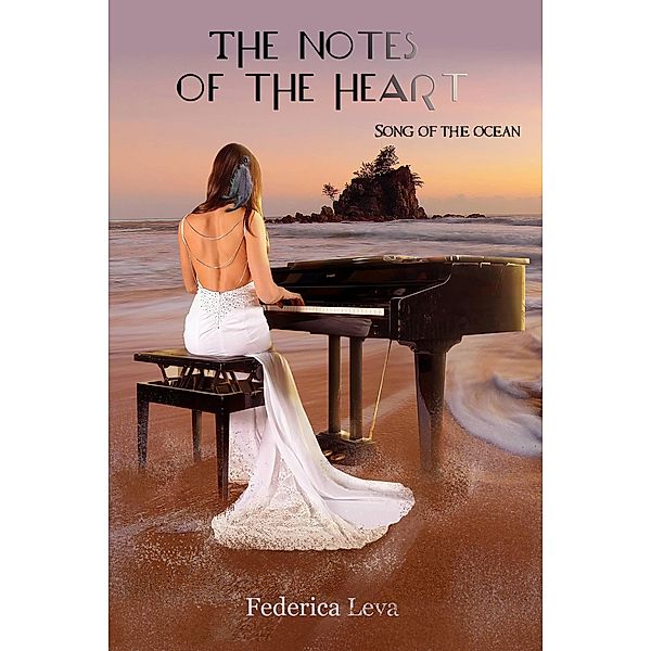 Song of the ocean-the notes of the heart / The notes of the heart, Federica Leva