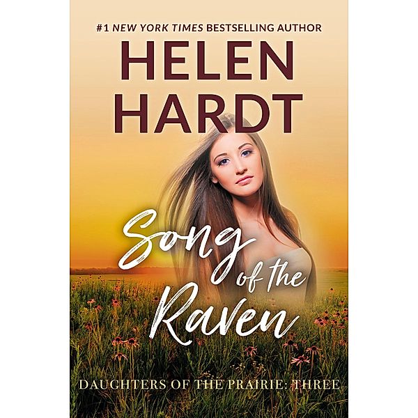 Song of the Raven / Daughters of the Prairie Bd.3, Helen Hardt