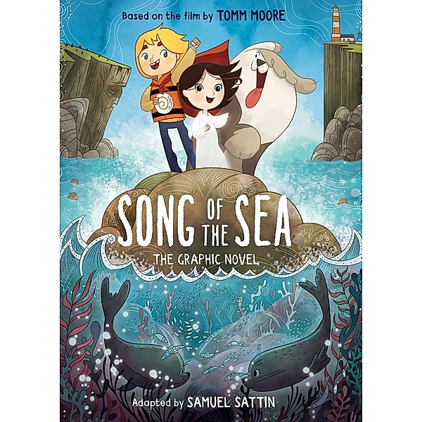 Song of the Sea: The Graphic Novel, Samuel Sattin, Tomm Moore