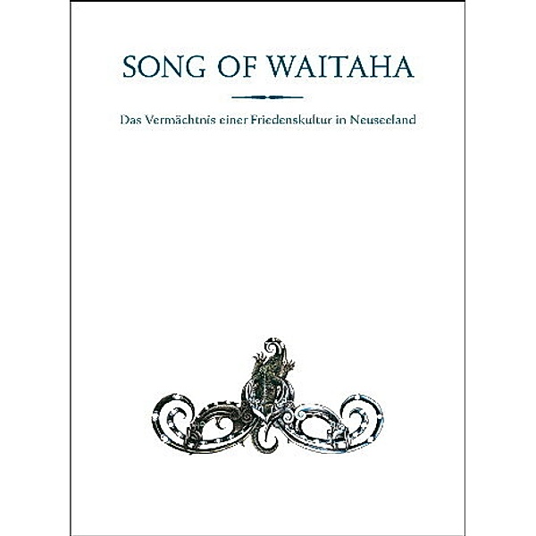 Song of Waitaha, m. 1 Buch, m. 1 Buch, 2 Teile, Te Porohau Ruka Te Korako