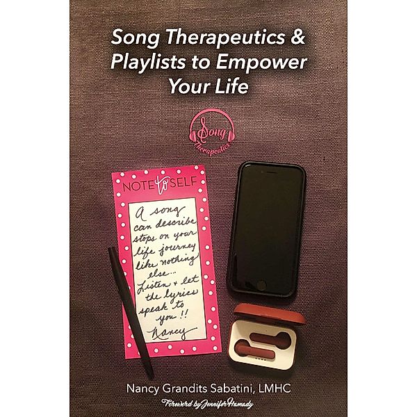 Song Therapeutics & Playlists to Empower Your Life, Lmhc, Nancy Grandits Sabatini