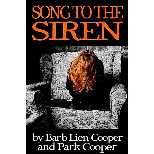 Song to the Siren (The Song to the Siren series, #1) / The Song to the Siren series, Barb Lien-Cooper, Park Cooper