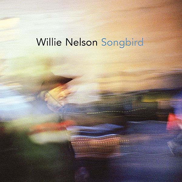 Songbird, Willie Nelson