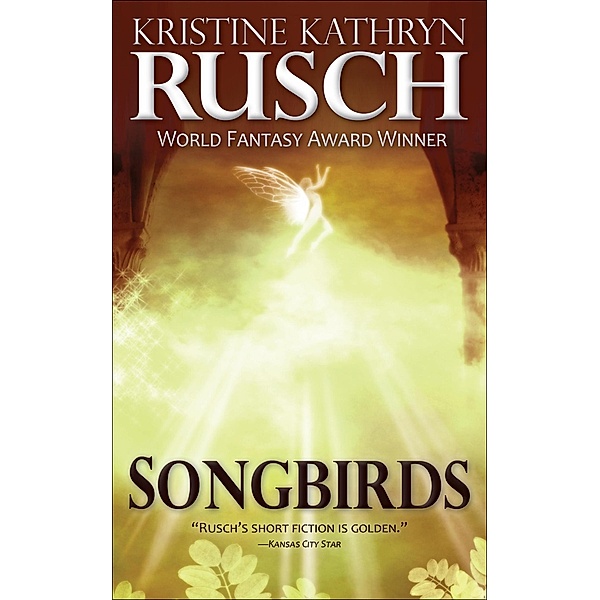 Songbirds, Kristine Kathryn Rusch
