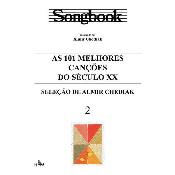 Songbook as 101 melhores canções do século XX - vol. 2 / Songbook, Almir Chediak